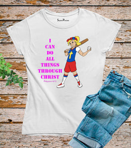 I Can Do All Things Through Christ Women T Shirt