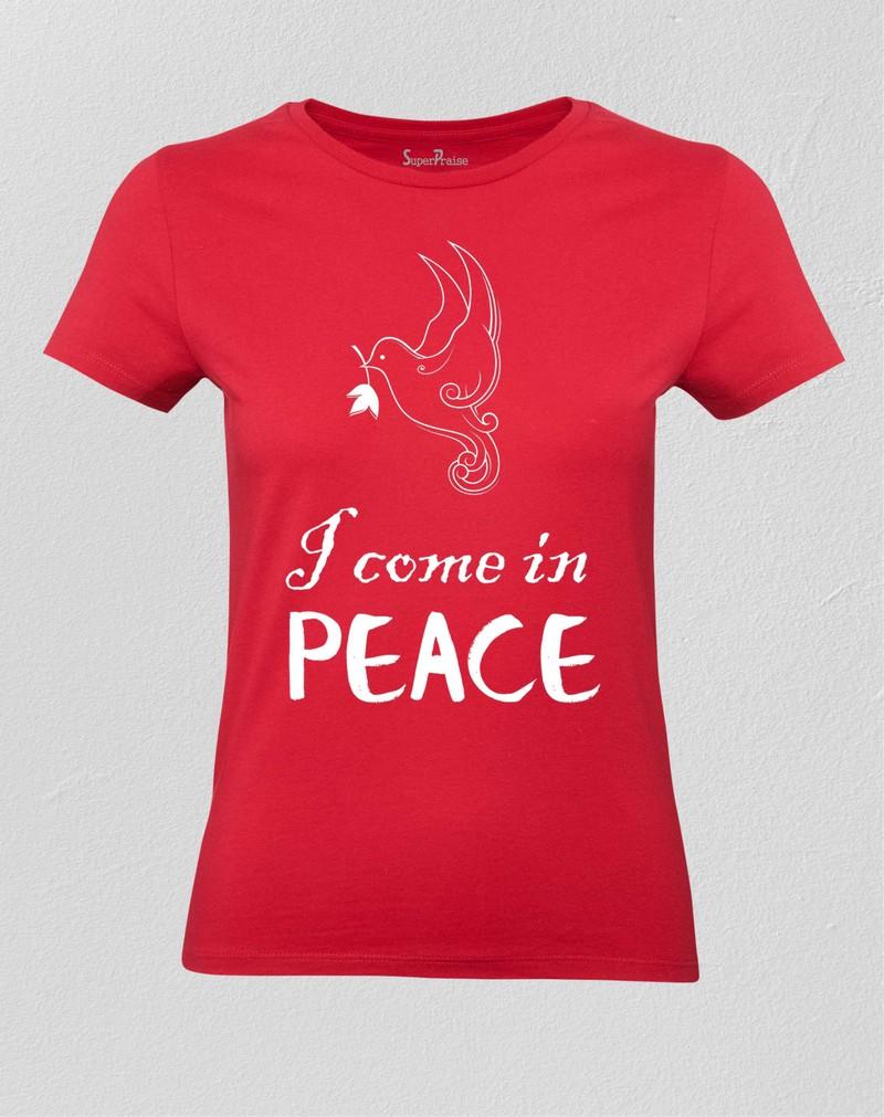 I Come In Peace Christian Women T Shirt