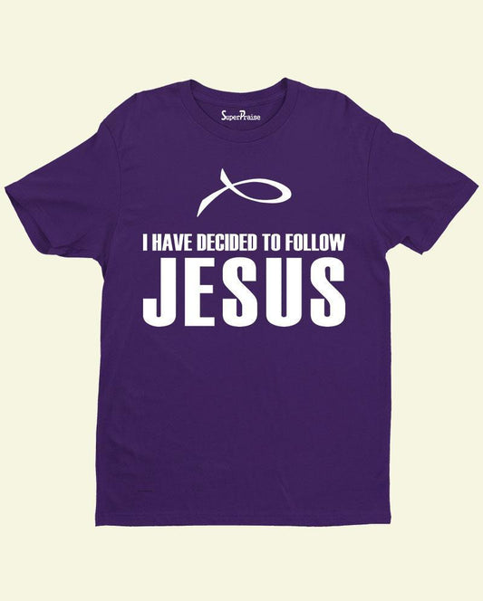 I Have Decided to Follow Jesus T shirt