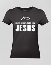 I Have Decided to Follow Jesus Women T shirt