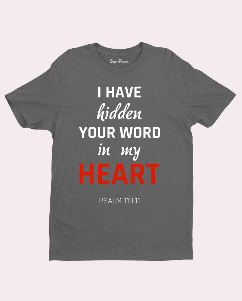 I Have Hidden Your Word In My Heart T Shirt