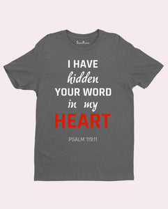 I Have Hidden Your Word In My Heart T Shirt