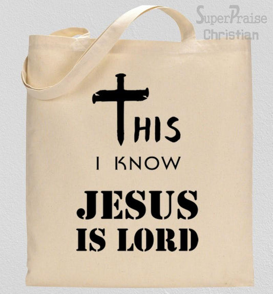 I Know Jesus Is Lord Tote Bag