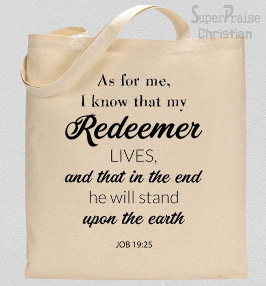 I Know That My Redeemer Lives Tote Bag