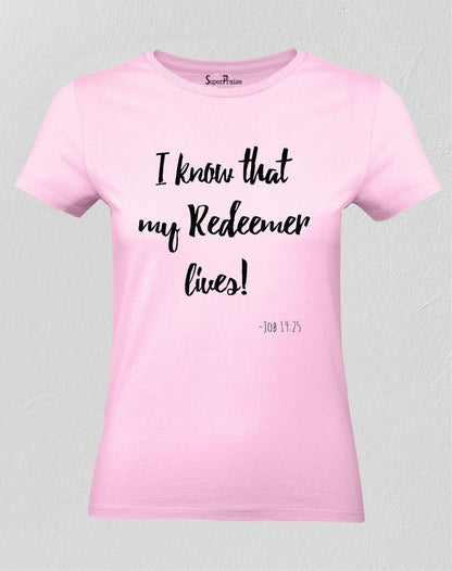 I Know That My Redeemer Lives Women T Shirt
