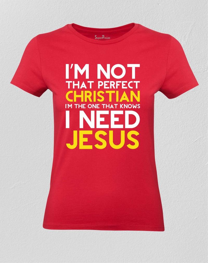 I Need Jesus Women T shirt