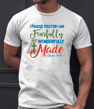 I Praise You For I Am Fearfully And Wonderfully Made T Shirt