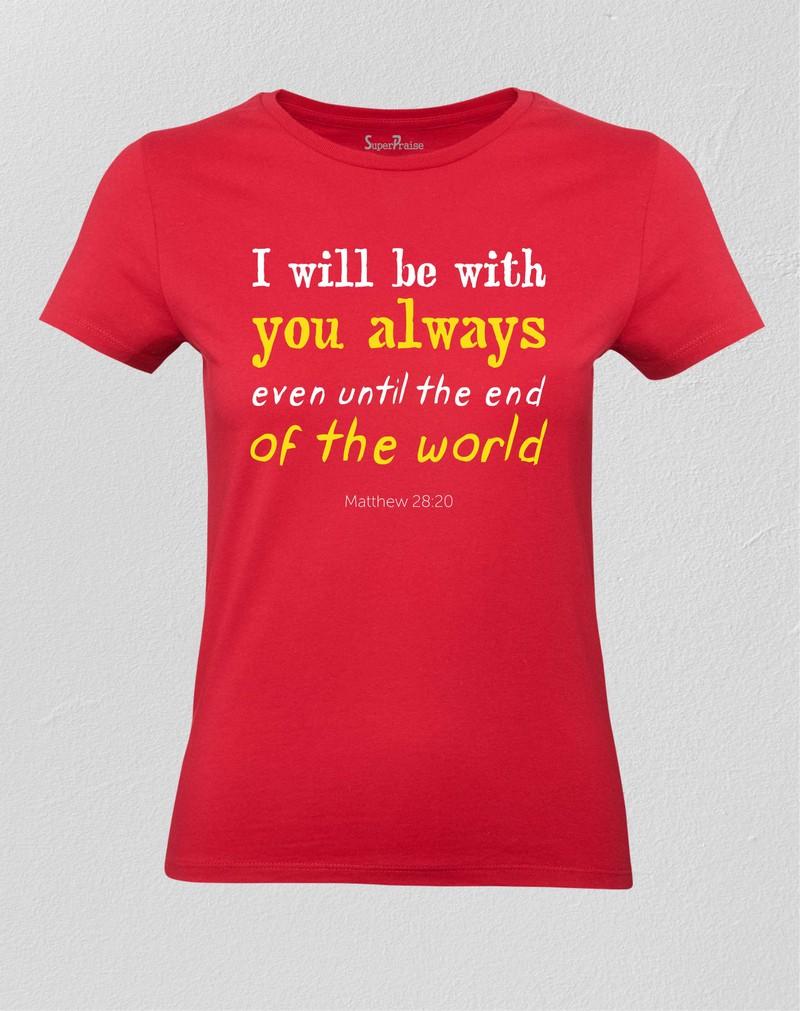 I Will Always Be With You Christian Women T Shirt
