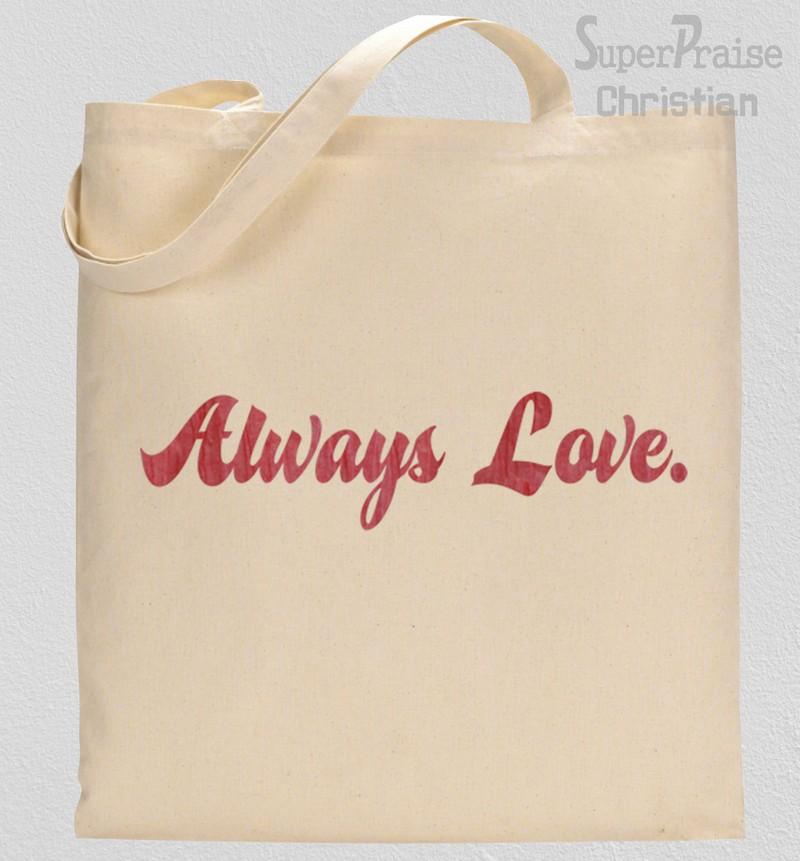 I Will Always Love You Tote Bag