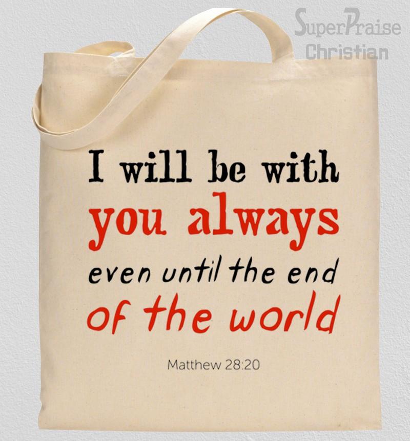 I Will Be With You Always Tote Bag