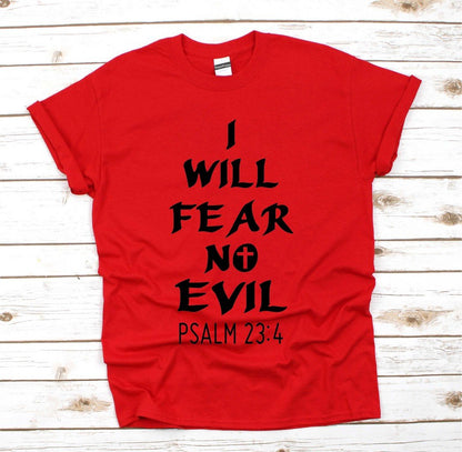 I Will Fear No Evil T Shirt