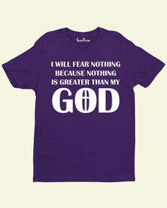 I Will Fear Nothing Christian T Shirt