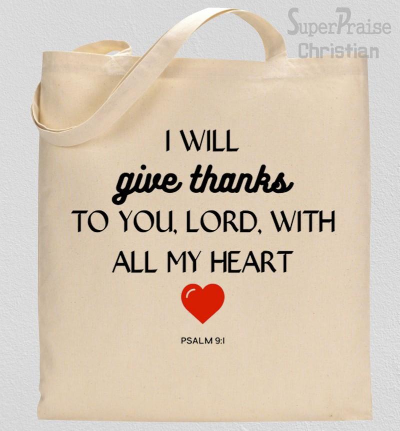 I will give thanks to the lord with my whole heart Tote Bag