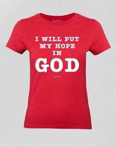 I Will Put My Hope in God Women T shirt