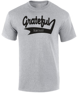 Forever Grateful T Shirt