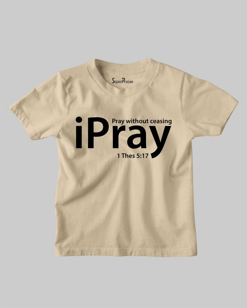 iPray Pray Without Ceasing Technology Game Christian Kids T shirt