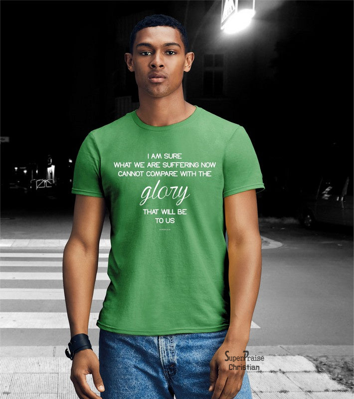 Glory That Will Be To Us Christian T Shirt - Super Praise Christian