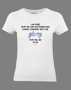 Christian Women T Shirt Glory That Will Be Ours White tee