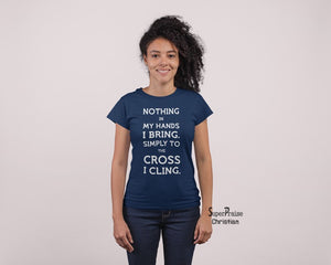 Christian Women T shirt I Cling Bible Quotes Gospel