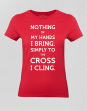 Christian Women T shirt I Cling Bible Quotes Gospel
