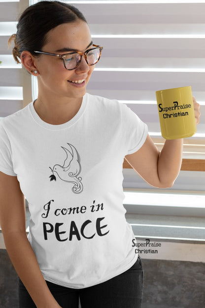  Christian Women T Shirt I Come In Peace White tee