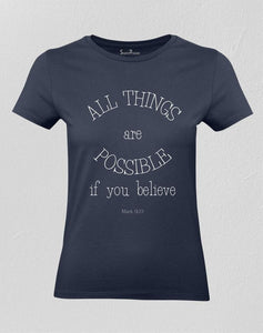 Christian Women T shirt All Things Are Possible If You Believe