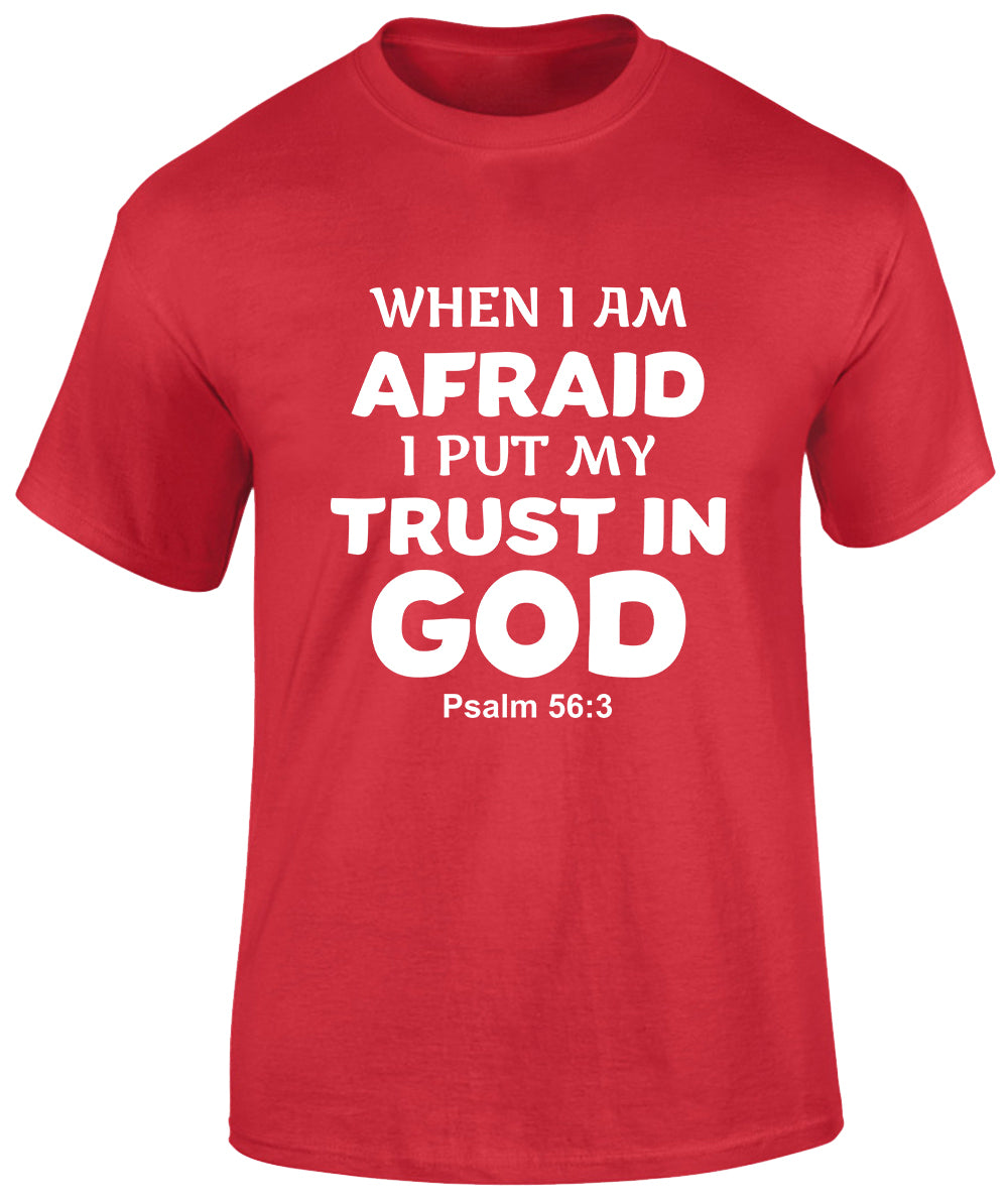When Afraid Put Trust In God Bible Scripture Christian T shirt