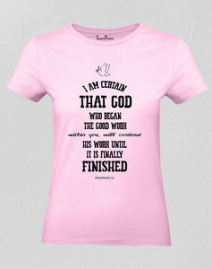 Christian Women T Shirt I Am Certain That God Jesus Pink tee
