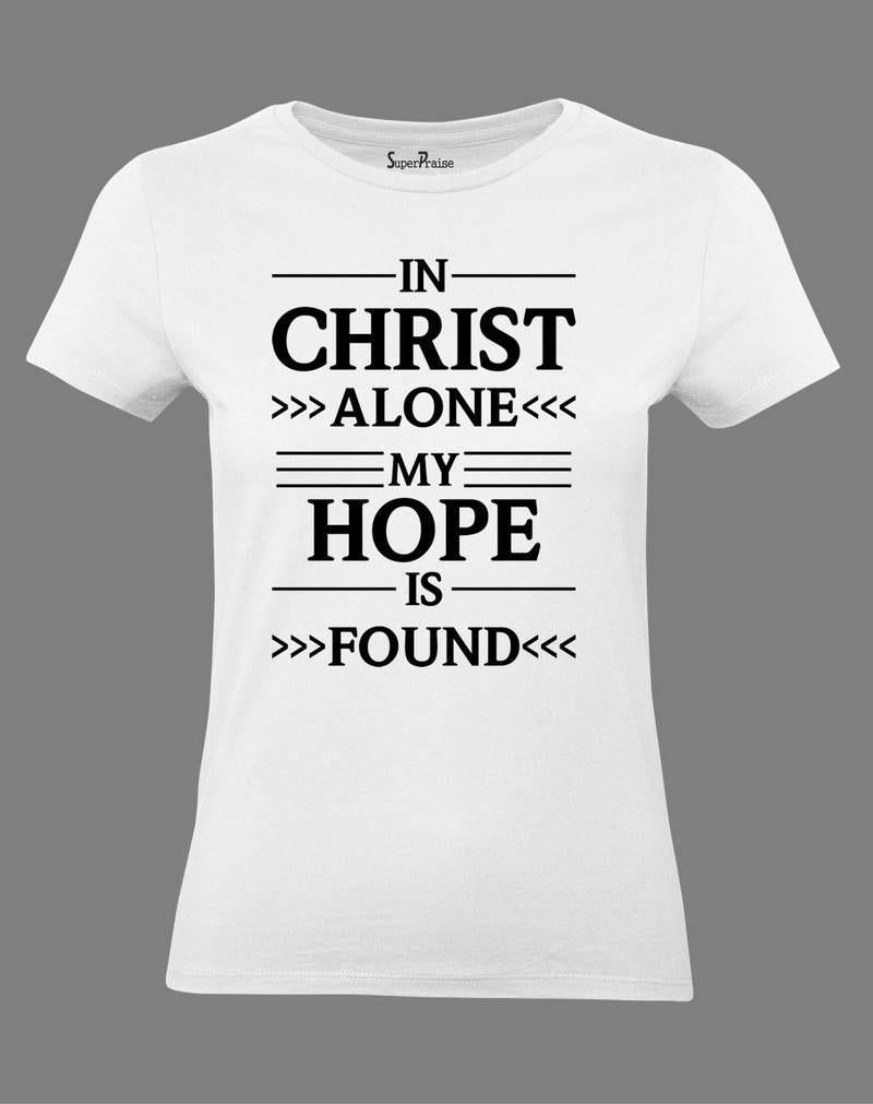 Christian Women T Shirt Christ Alone Hope God White Tee