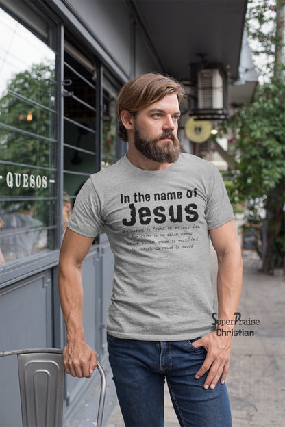 In The Name Of Jesus Christian T Shirt - Super Praise Christian