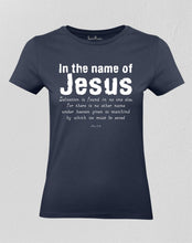Christian Women T shirt In the Name of Jesus Christ God Bible Teachings