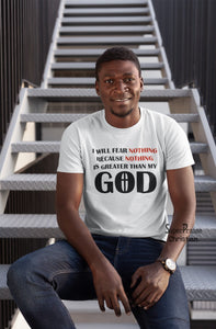 Nothing Is Greater Than God Christian T Shirt - SuperPraiseChristian