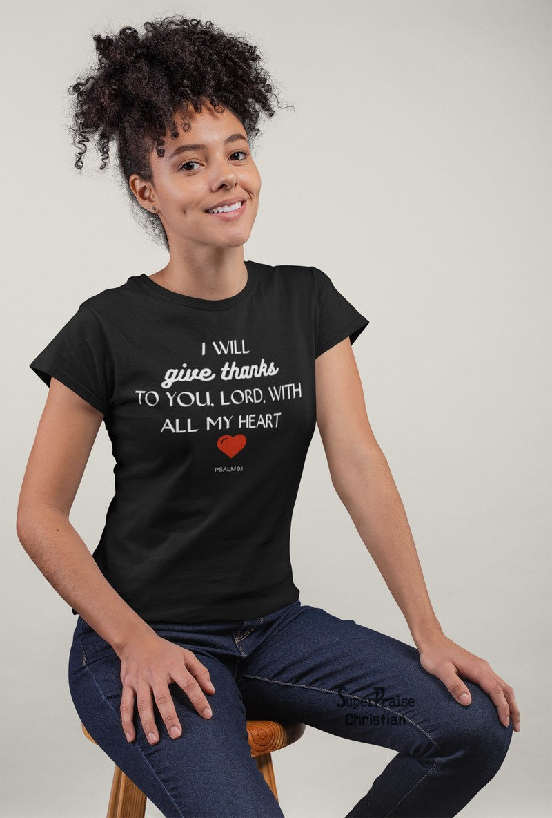 Christian Women T shirt I Will Give Thanks To You Lord Ladies tee