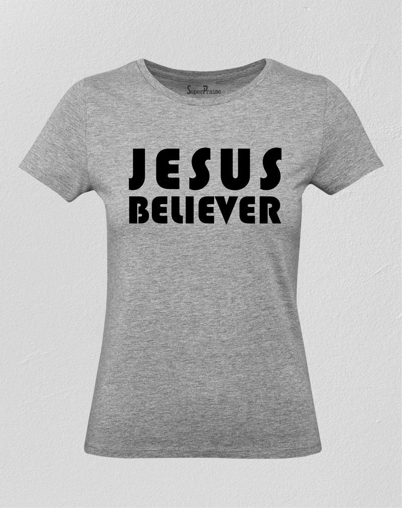Jesus Believer Women T Shirt
