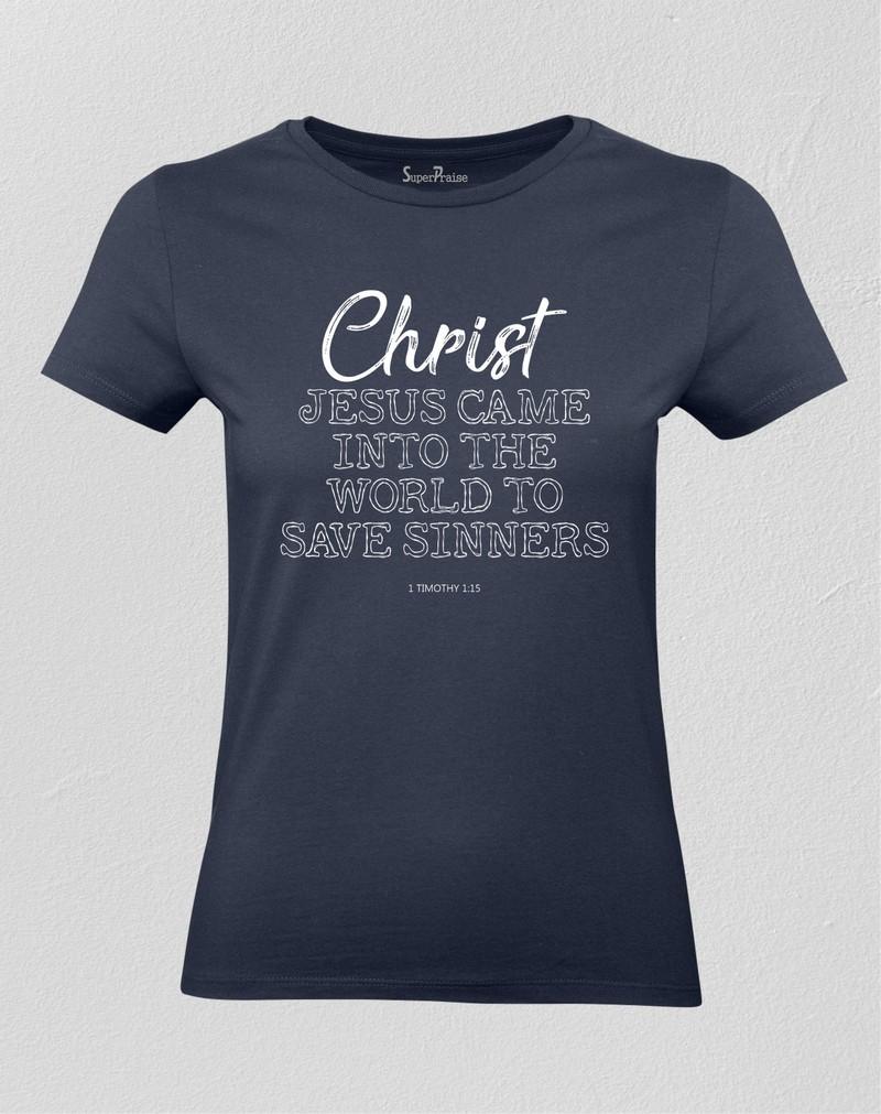 Jesus Came Into The World To Save Sinners Women T shirt
