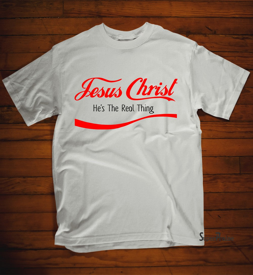 Jesus Christ The real thing Christian T-Shirt