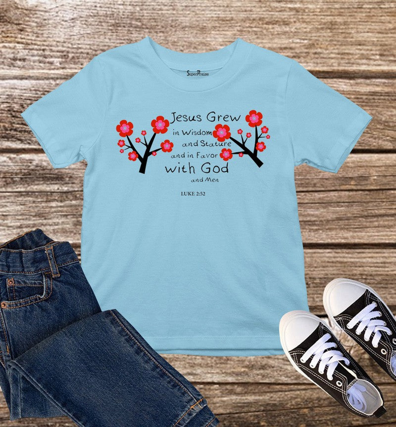 Jesus Grew In Wisdom Kids T Shirt