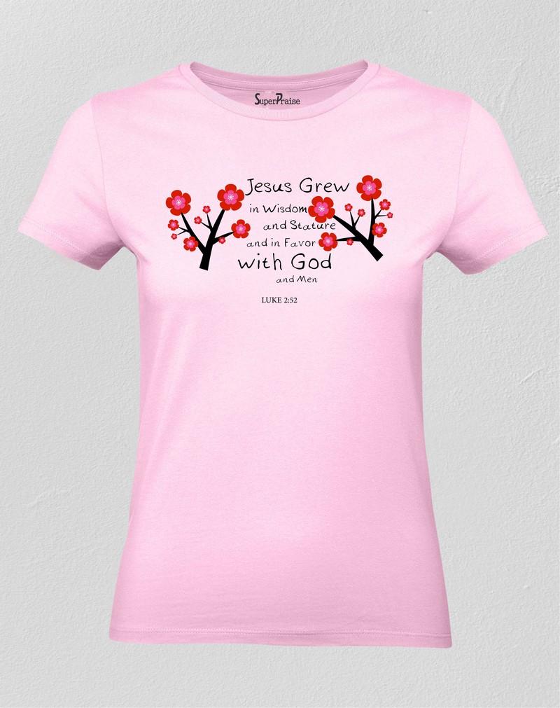 Jesus Grew In Wisdom Women T Shirt
