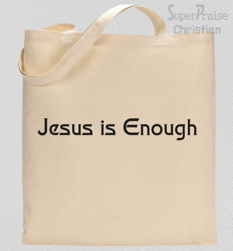 Jesus Is Enough Tote Bag