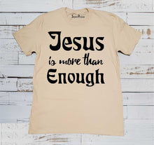Jesus is More Than Enough T Shirt