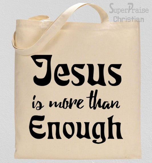 Jesus Is More than Enough Tote Bag 