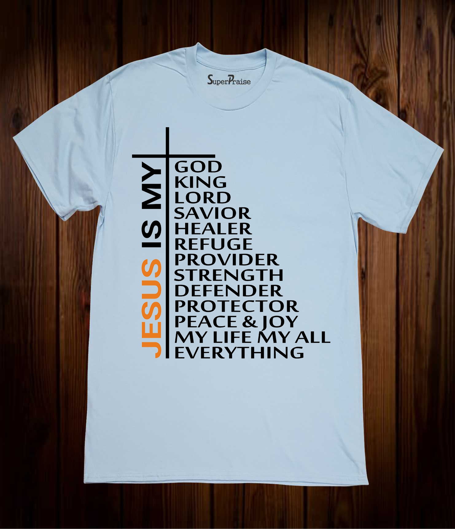 Jesus Is My God King Lord Savior T Shirt