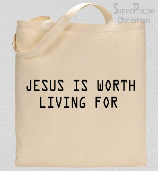Jesus Is Worth Living Tote Bag