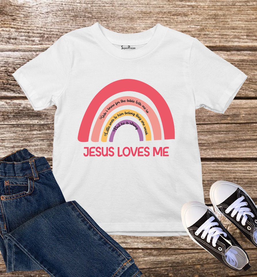 Jesus Loves Me Rainbow Kids T Shirt