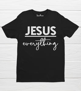 Jesus Over Everything Christian T Shirt