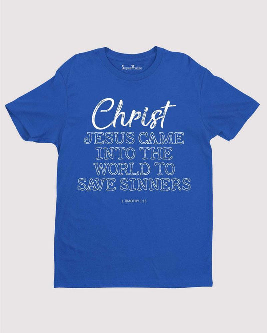 Jesus Came To Save Sinners T Shirt