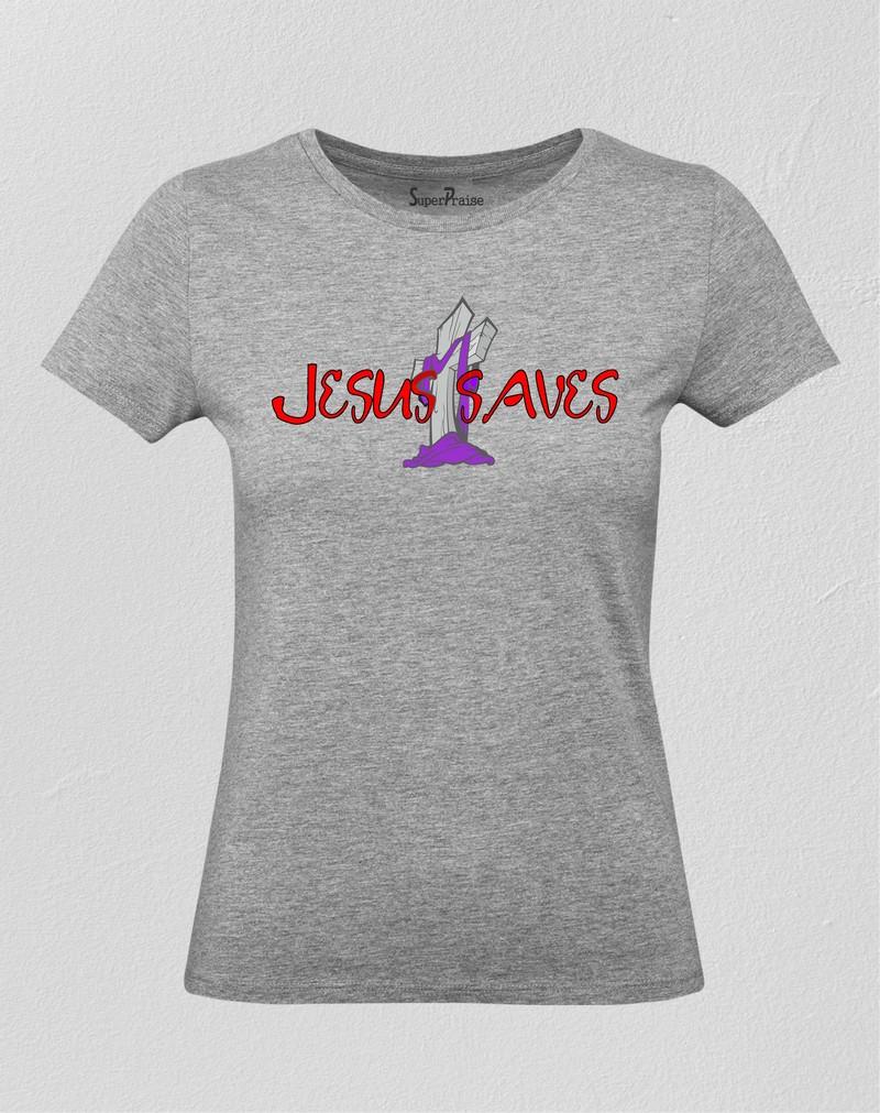 Jesus Saves Women T Shirt
