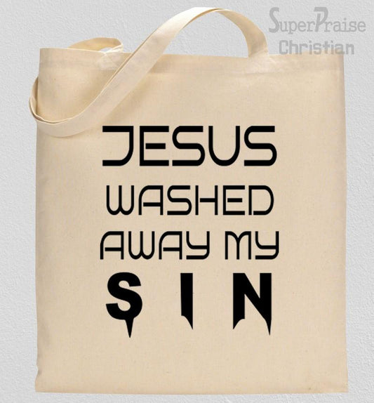 Jesus Washed Away My Sin Tote Bag