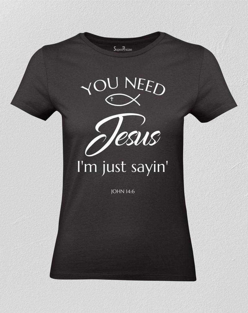 Just Say Jesus Women T shirt