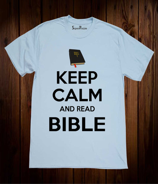Keep Calm And Read Bible T Shirt